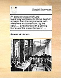 An Accurate Account of Lord Macartney's Embassy to China; Carefully Abridged from the Original Work: With Alterations and Corrections, by the Editor,