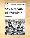 A collection of several pieces of Mr. John Toland, now first publish'd from his original manuscripts: with some memoirs of his life and writings. ...