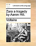 Zara a Tragedy by Aaron Hill.
