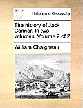 The History of Jack Connor. in Two Volumes. Volume 2 of 2