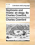Sophronia and Hilario: An Elegy. by Charles Crawford, ...