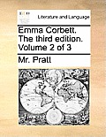 Emma Corbett. the Third Edition. Volume 2 of 3