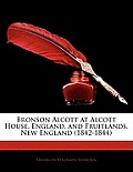 Bronson Alcott at Alcott House, England, and Fruitlands, New England (1842-1844)