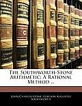 The Southworth-Stone Arithmetic: A Rational Method ...