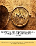 Schriften Der Balkankommission, Antiquarische Abtheilung, Volume 2