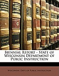 Biennial Report - State of Wisconsin Department of Public Instruction