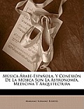 Msica Rabe-Espaola, y Conexin de La Msica Son La Astronoma, Medicina y Arquitectura