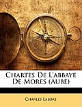 Chartes de L'Abbaye de Mores (Aube)