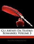 Gli Artisti Da Teatro: Romanzo, Volume 3