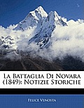 La Battaglia Di Novara (1849): Notizie Storiche