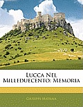 Lucca Nel Milleduecento: Memoria