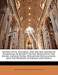 Letters to N. Wiseman, D.D. on the Errors of Romanism: In Respect to the Worship of the Saints, Satisfactions, Purgatory, Indulgences, and the Worship