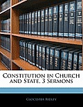 Constitution in Church and State, 3 Sermons