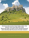 Martin Knutzen Und Seine Zeit, Ein Beitr. Zur Geschichte Der Wolfischen Schule Und Insbesondere Zur Entwicklungsgeschichte Kants