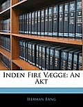 Inden Fire V]gge: An Akt