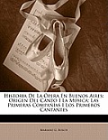 Historia de La Pera En Buenos Aires: Origen del Canto I La Msica; Las Primeras Compaas I Los Primeros Cantantes