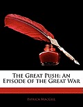 The Great Push: An Episode of the Great War