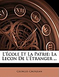 L'Cole Et La Patrie: La Lecon de L'Tranger ...