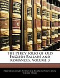 The Percy Folio of Old English Ballads and Romances, Volume 3