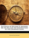 The Speech of William H. Maynard, on the Bill for the Construction of the Chenango Canal