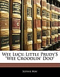 Wee Lucy: Little Prudy's 