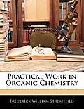 Practical Work in Organic Chemistry