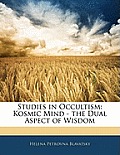 Studies in Occultism: Kosmic Mind - The Dual Aspect of Wisdom