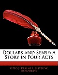Dollars and Sense: A Story in Four Acts