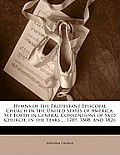 Hymns of the Protestant Episcopal Church in the United States of America: Set Forth in General Conventions of Said Church, in the Years ... 1789, 1808