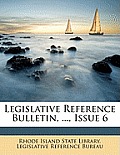 Legislative Reference Bulletin, ..., Issue 6
