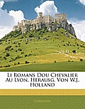 Li Romans Dou Chevalier Au Lyon, Herausg. Von W.J. Holland