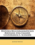 Historia Belli Grammaticalis Rheniani, Cum Examine Centuriarum E. Schmidii