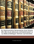 Le Breviarium Romanum Sur Vlin de Nicolas Jenson Appartenant La Bibliothque Sainte-Genevive