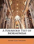 A Fourfold Test of Mormonism