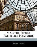 Maistre Pierre Pathelin: Hystori