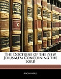 The Doctrine of the New Jerusalem Concerning the Lord