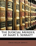 Judicial Murder of Mary E Surratt