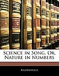 Science in Song, Or, Nature in Numbers