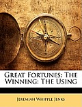 Great Fortunes: The Winning: The Using