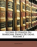 Lettres Et Penses Du Marchal Prince de Ligne, Volume 2