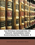 La Divina Commedia Di Dante Alighieri: Con Illustrazioni, Volume 3