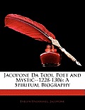 Jacopone Da Todi, Poet and Mystic--1228-1306: A Spiritual Biography
