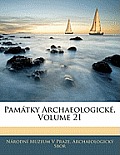 Pamtky Archaeologick, Volume 21