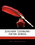 Johnny Ludlow: Fifth Series