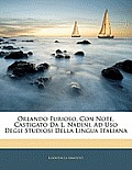 Orlando Furioso, Con Note, Castigato Da L. Nadini, Ad USO Degli Studiosi Della Lingua Italiana