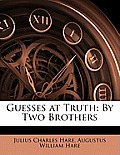 Guesses at Truth By Two Brothers