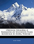 Oriental Memoirs A Narrative of Seventeen Years Residence in India Volume 1