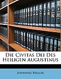 Die Civitas Dei Des Heiligen Augustinus