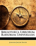 Bibliotheca Librorum Rariorum Universalis