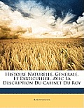 Histoire Naturelle, Generale, Et Particuliere, Avec La Description Du Cabinet Du Roy